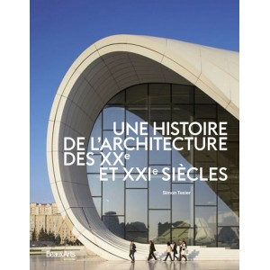 Une histoire de l'architecture des XXE et XXIe siècles.
