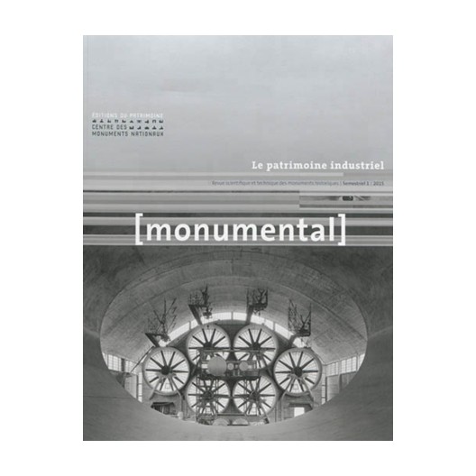 Monumental 2015-1 : le Patrimoine Industriel