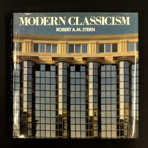 Modern Classicism / Robert A. M. Stern. 