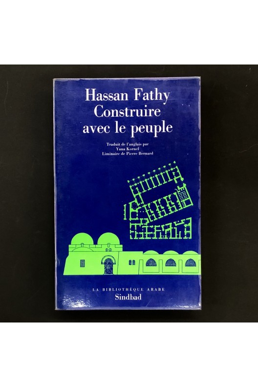 Hassan Fathy / Construire avec le peuple.