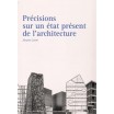Précisions sur un état présent de l'architecture. Jacques Lucan