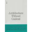 Architecture without content