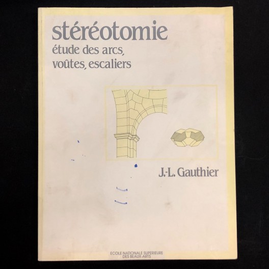 Stéréotomie / J.-L. Gauthier 