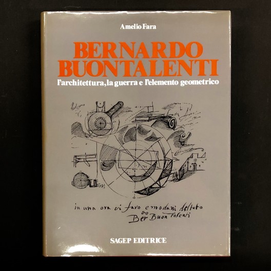 Bernardo Buontalenti / l'architettura, la guerra e l'elemento geometrico.