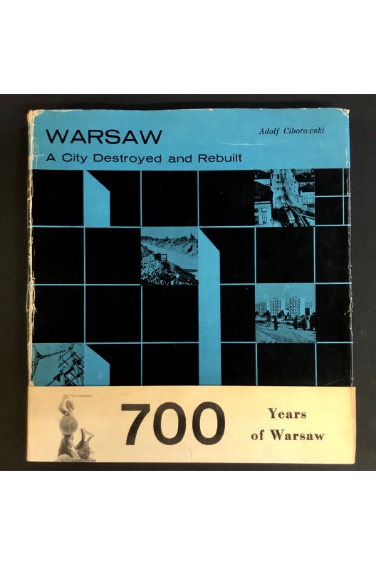 Warsaw, A city destroyed and rebuilt.