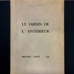 Bernard Lassus / Le jardin de l'Antérieur / 1975 