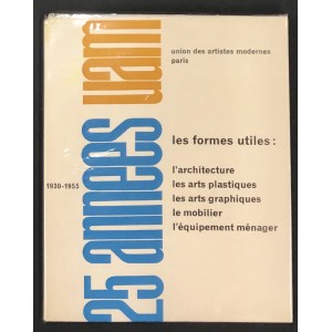 25 ANNÉES U.A.M. - UNION DES ARTISTES MODERNES PARIS 1930-1955 