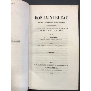 Fontainebleau / A. L. Castellan / 1840  / provenance Pierre Fontaine architecte 