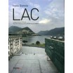 LAC. Lugano Arte e Cultura. The new cultural centre of the city of Lugano 